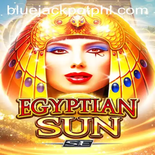 Discover the Thrill of EgyptianSunSE and the Excitement of Blue Jackpot